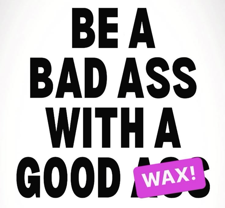 Funny Waxing Sayings, Waxing Aesthetic Wallpaper, Wax Quotes, Waxing Aesthetic, Wax Suite, Waxing Memes, Esthetician Office, Waxing Quotes, Wax Appointment