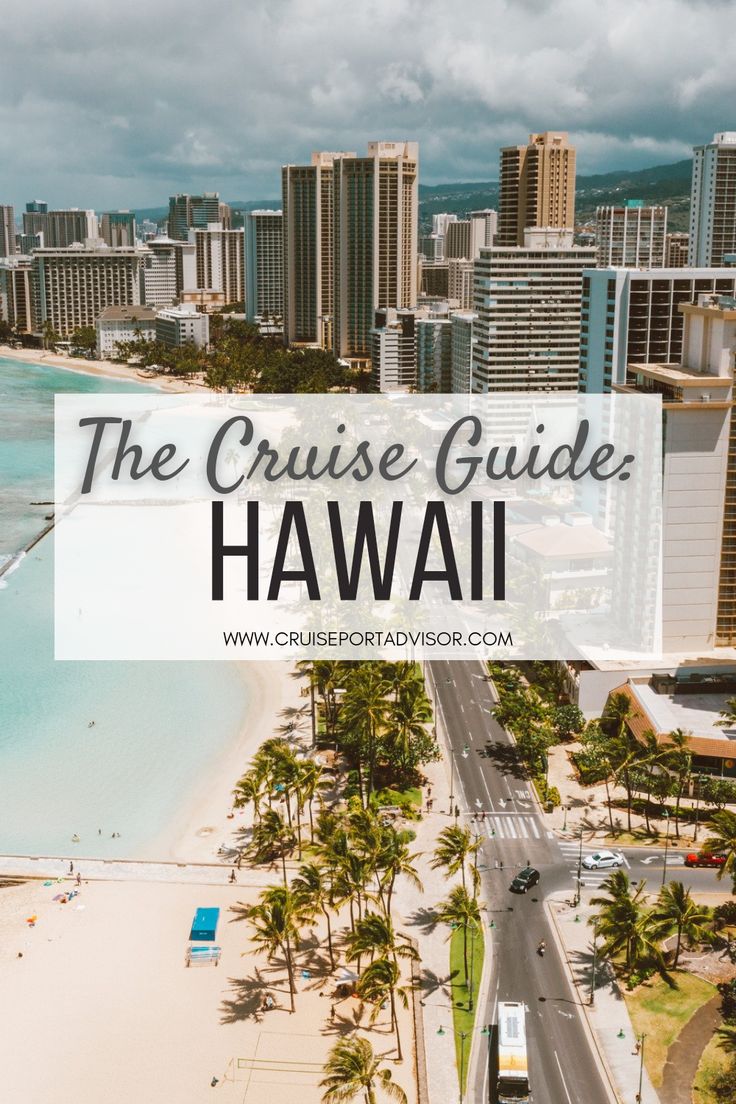 the beach and ocean in hawaii with text overlay that reads the cruise guide, hawaii