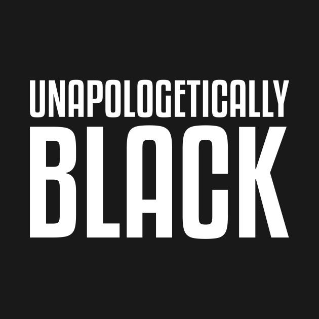 the words unapolgetticallyly black are in white letters on a black background