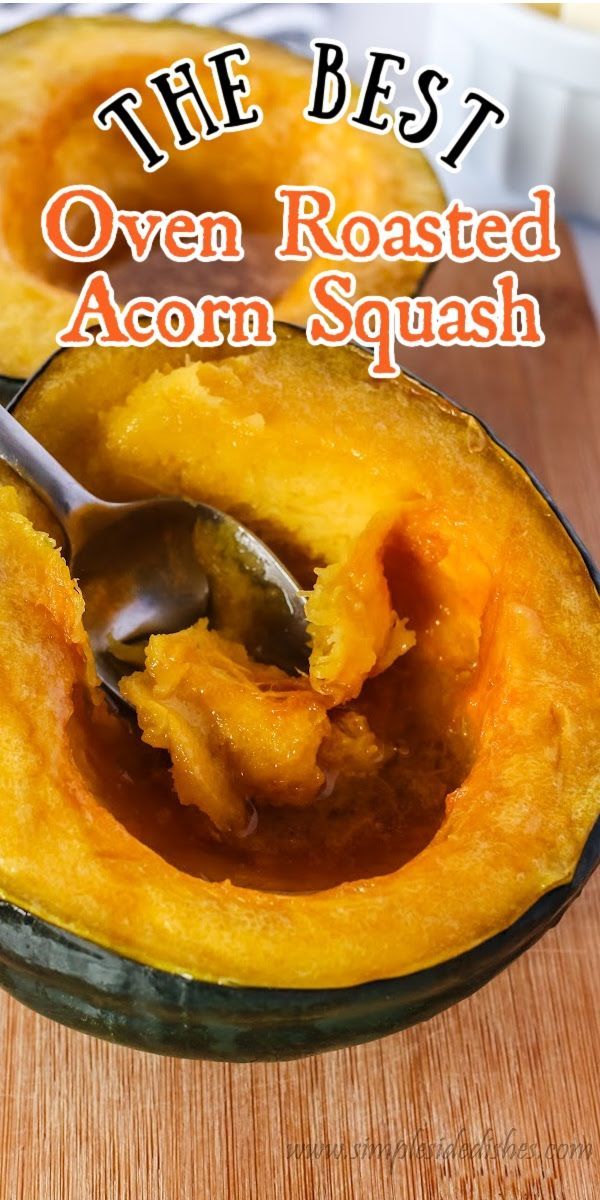 the best oven roasted acorn squash is in a glass dish with a spoon inside