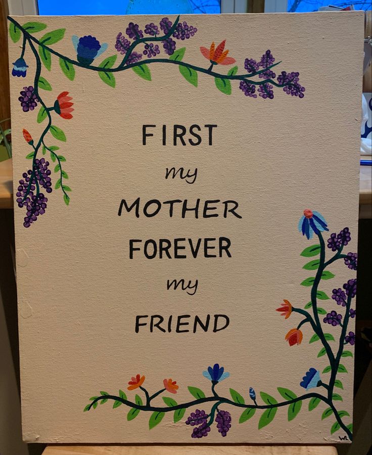 a sign that says, first my mother forever my friend