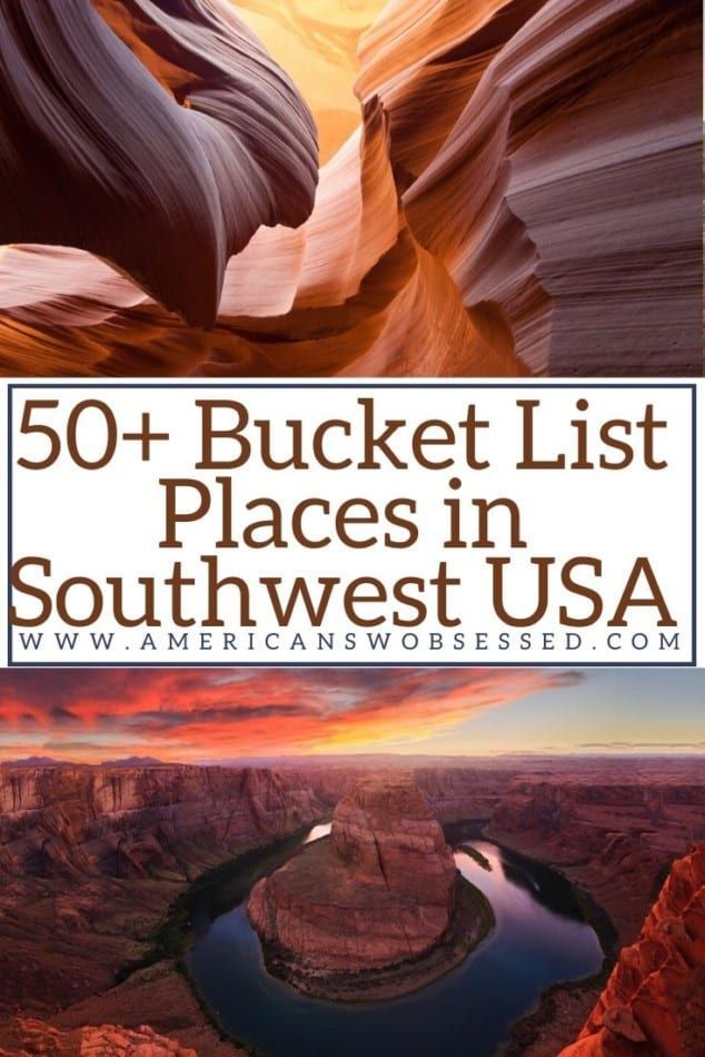 the top 50 bucket list places in southwest usa