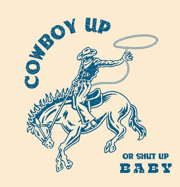 cowboy up or shut up baby t - shirt with lasso on horse and text