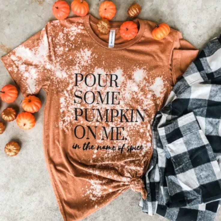 Pour Some Pumpkin On Me ... In The Name Of Spice Graphic T-Shirt **These Are Hand Bleached! Each Tee Is A Little Different With Bleach Patterns. Custom Bleach Splatter Spots By Whiskey Wrangler. Each Shirt Is Unique. Printed On A Unisex Bella Canvas Tri-Blend Crew Neck Tee. Halloween Fall Autumn Names Of Spices, Bleach Patterns, Bleach T Shirts, Sublime Shirt, Fall Tee, Vinyl Shirts, Bella Canvas Tees, Diy Shirt, Fall Shirts