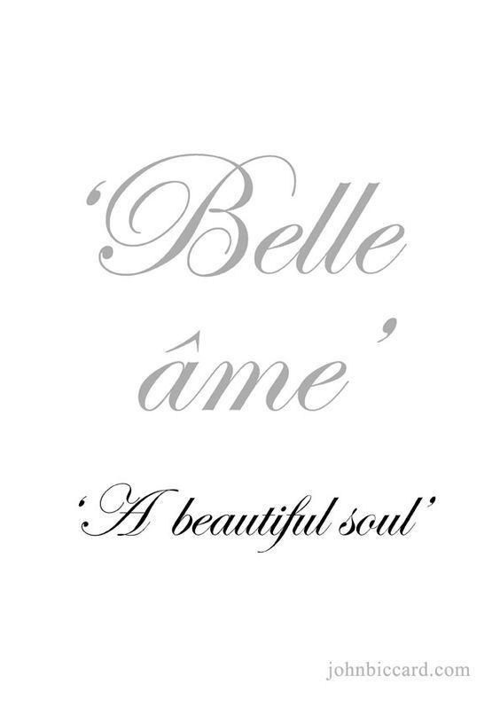 the words'belle ame, a beautiful soul'are in black and white