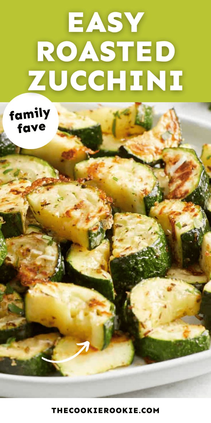 an easy roasted zucchini recipe in a white dish with the title above it