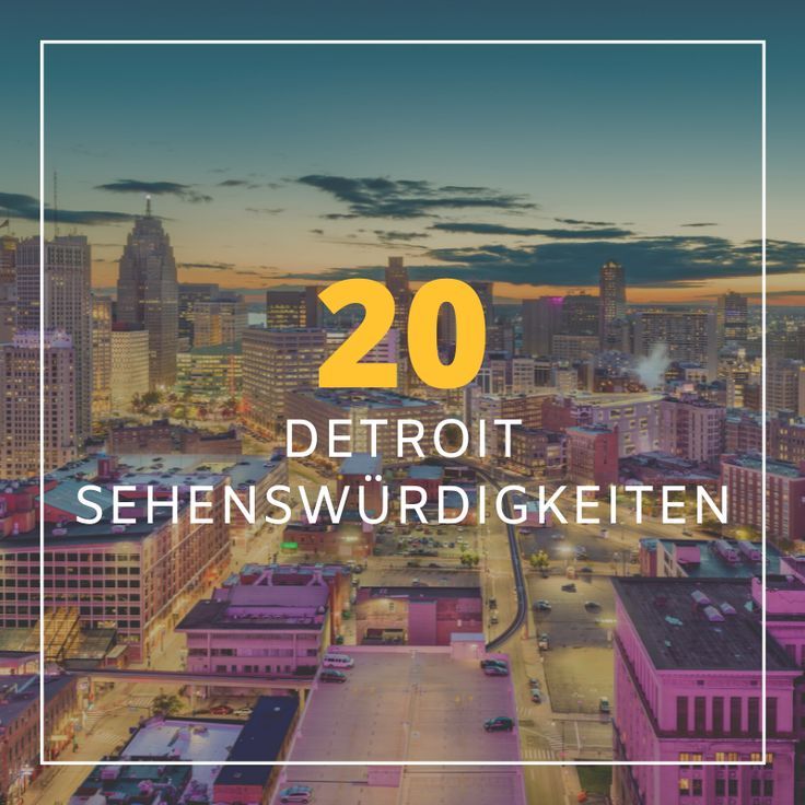 an aerial view of a city with the words 20 detroit sehenswurd