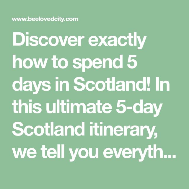 the text reads, discovery exactly how to spend 5 days in scotland in this ultimate 5 - day scotland itinerary, we tell you every