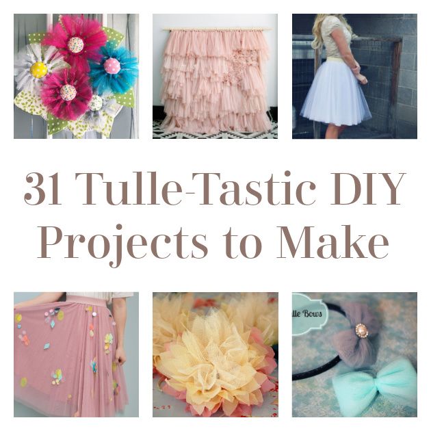 the cover of 31 tulle - tastic diy projects to make