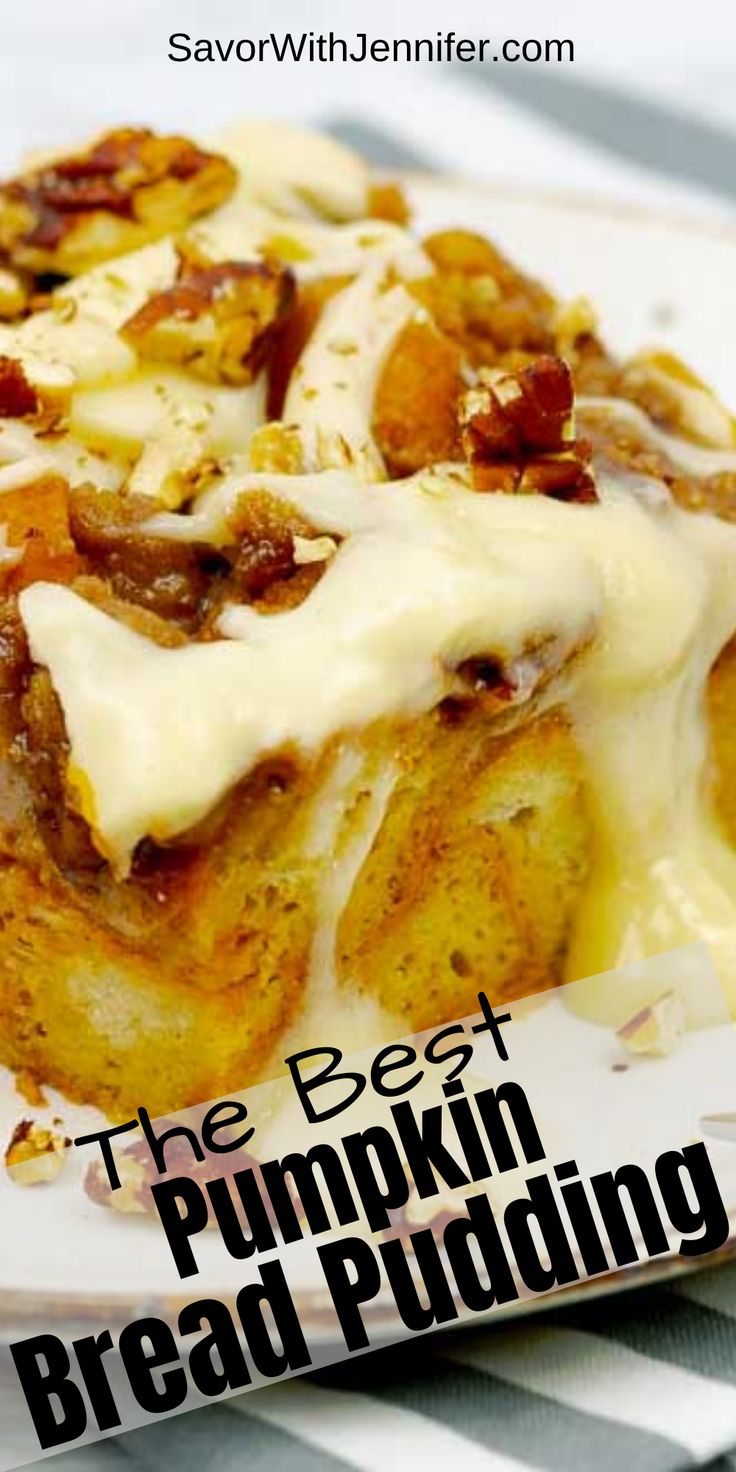 the best pumpkin bread pudding recipe on a white plate with text overlay that reads, the best pumpkin bread pudding