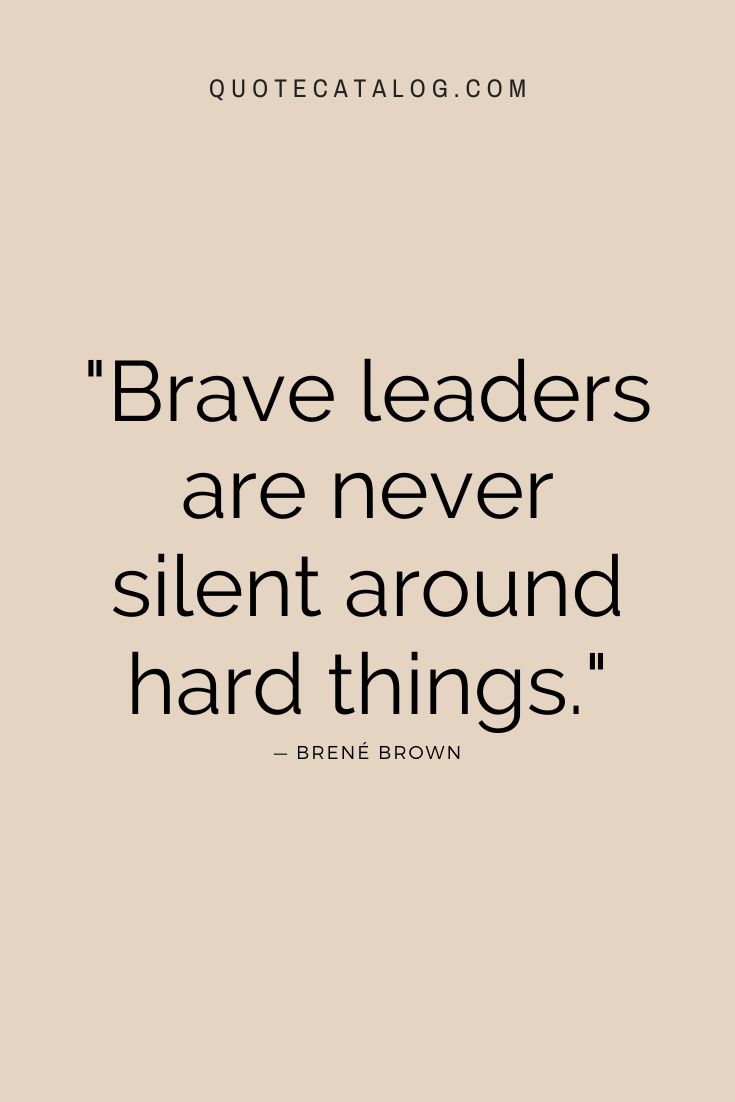 a quote that reads brave leaders are never silent around hard things, with the words above it