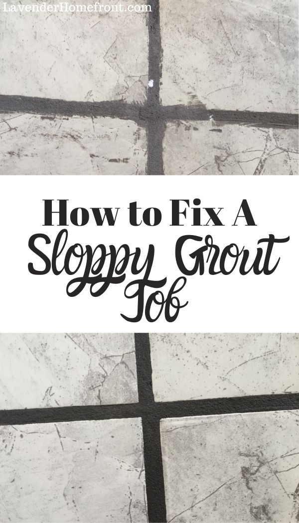 the words how to fix a sloppy grout in black and white