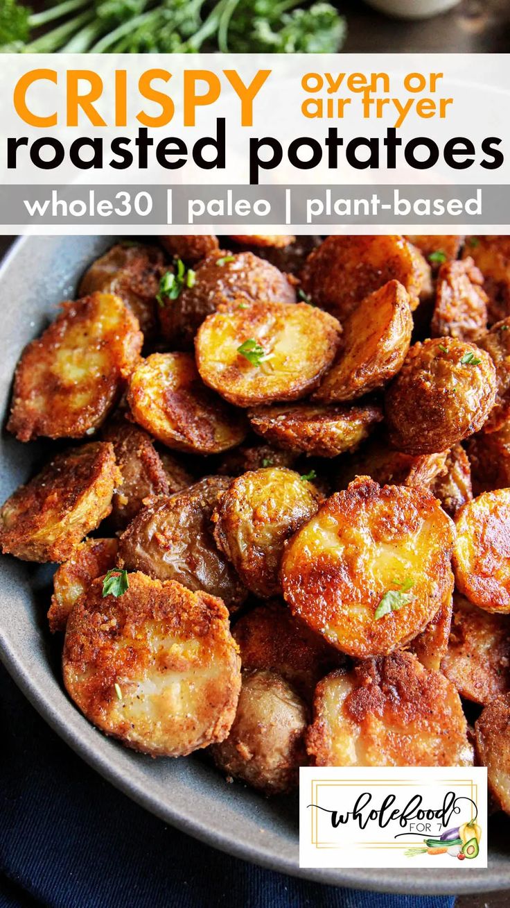 crispy oven or roasted potatoes with whole 30 palen - based seasoning and parsley on the side