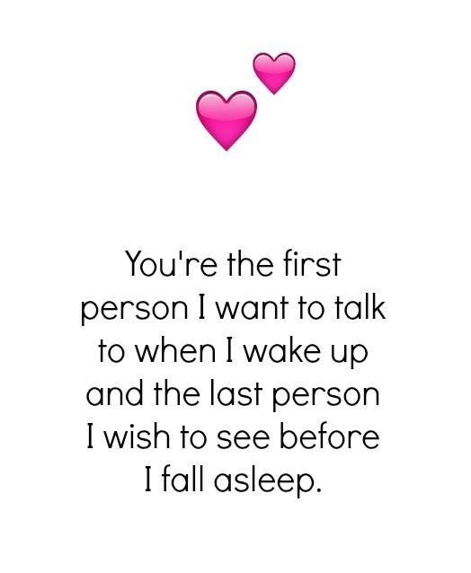 two hearts with the words you're the first person i want to talk to when i wake up and the last person i wish to see before i fall asleep