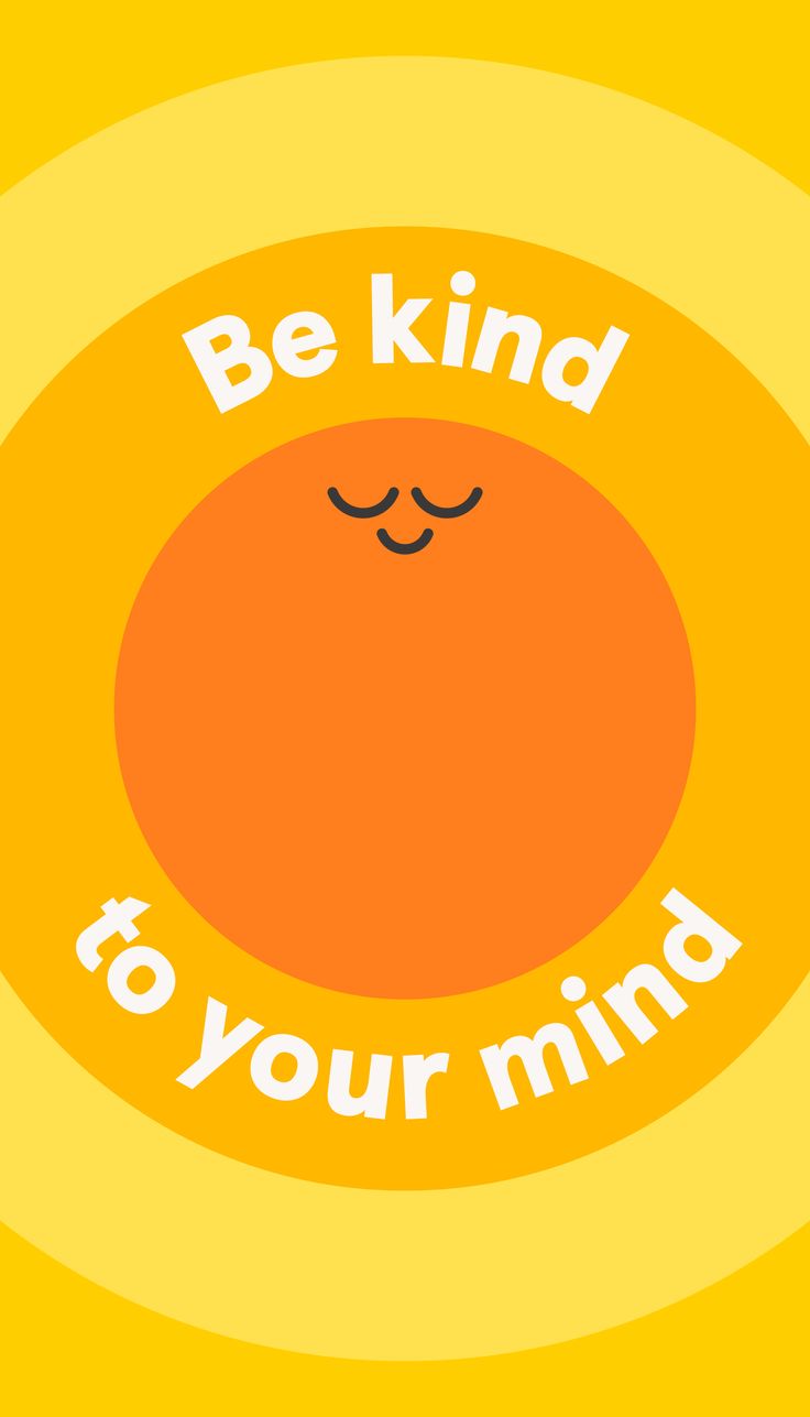 an orange with the words be kind to your mind