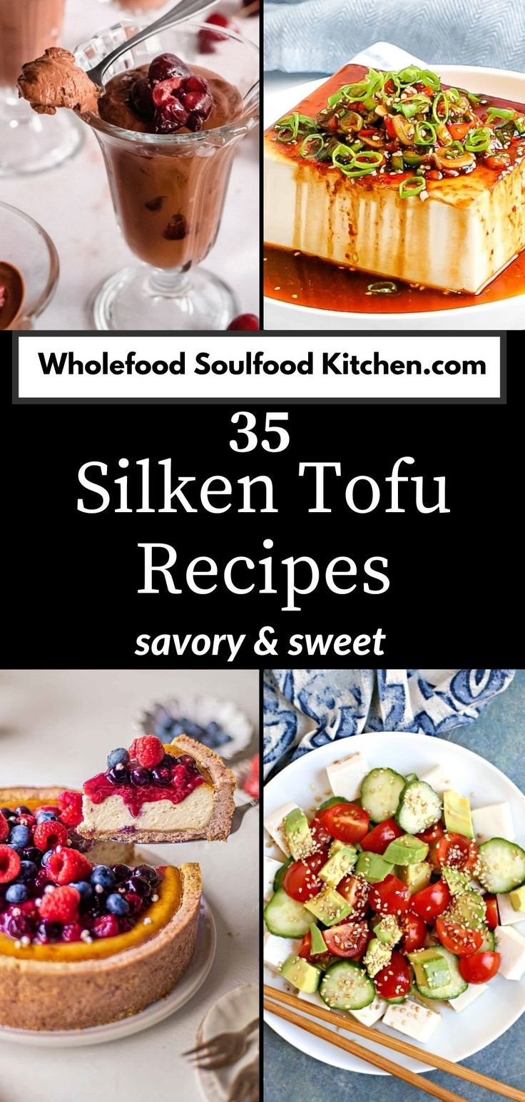 4 pictures showing silken tofu chocolate mousse, silken tofu as an appetizer, silken tofu baked cheesecake and silken tofu salad Silken Tofu Recipes Dessert, Silk Tofu Recipes, Silk Tofu, Silken Tofu Recipes, Tofu Dessert, Sauces And Dips, Tofu Recipes Healthy, Tofu Recipes Vegan, Recipes Savory