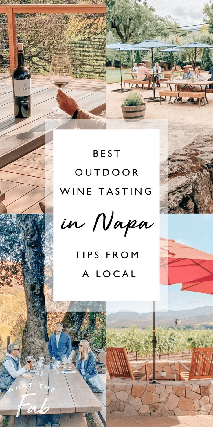 the best outdoor wine tasting in napa tips from a local