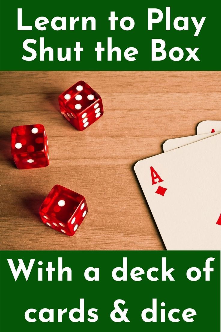 two red dices and one green dice with the words learn to play shut the box with a deck of cards & dice