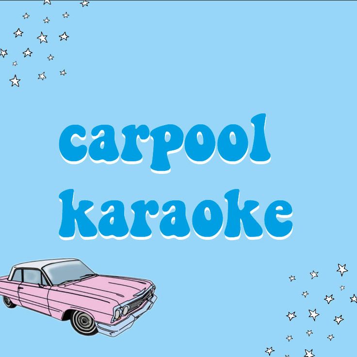 a pink car with the words carpool karaoke on it's side and stars in the background