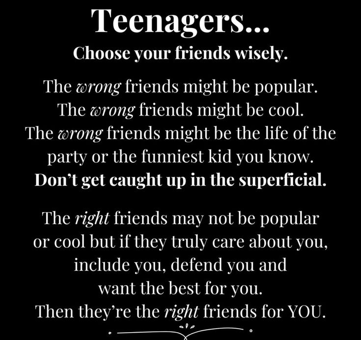 a poem with the words teenagers choose your friends wisely