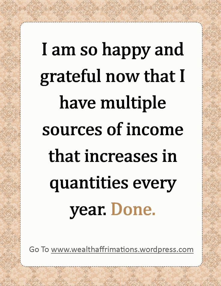 a quote that says i am so happy and grateful now that i have multiple sources of income