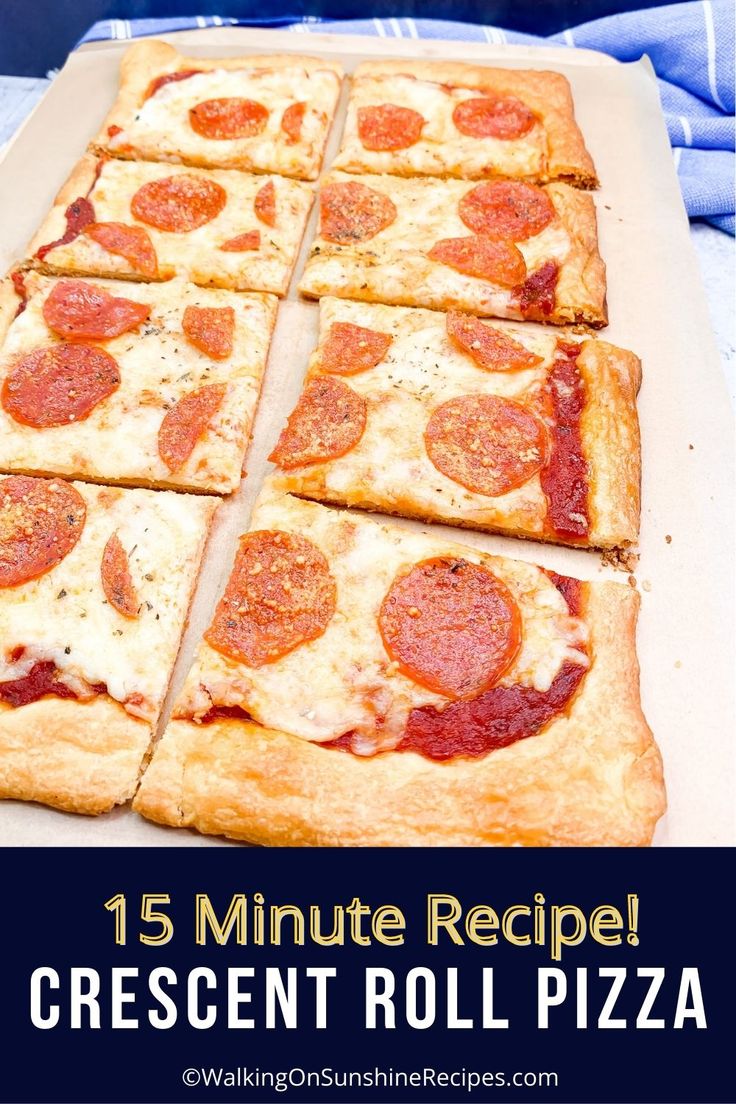 the pizza is cut into eight pieces and ready to be eaten with text overlay that reads 15 minute recipe crescent roll pizza