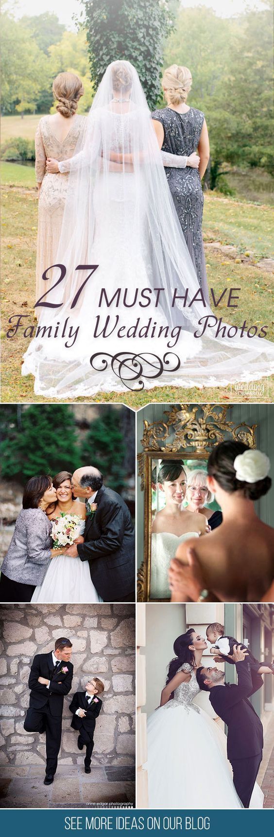 a collage of photos with the words 27 must have family wedding photos