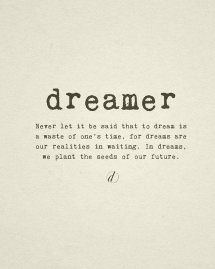 the words are written in black and white on a piece of paper that says,'dream