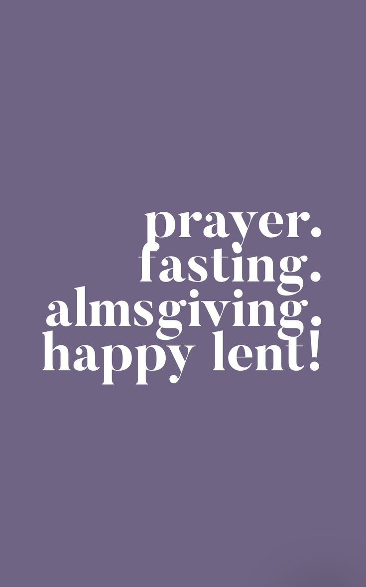 a purple background with the words prayer fasting, alms giving happy lent