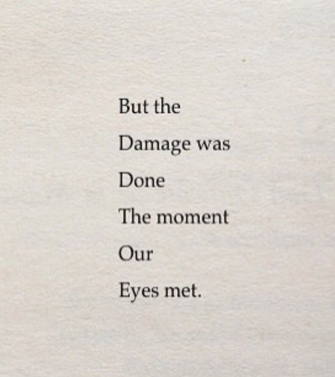 an old book with the words, but the damage was done the moment our eyes met