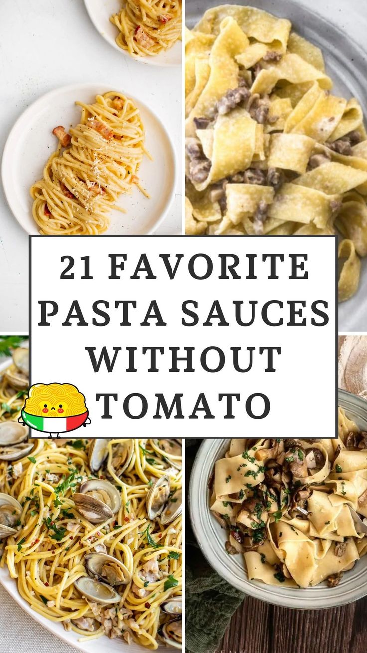 different pasta sauces with text overlay that reads, 21 favorite pasta sauces without tomato