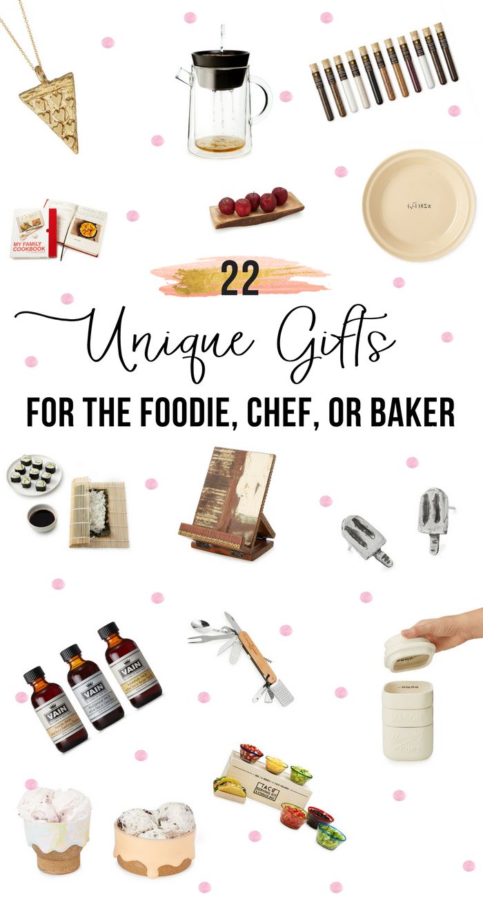 the words 22 unique gifts for the foodie, chef, or baker are shown