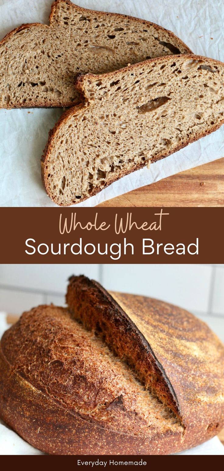 whole wheat sourdough bread on a cutting board with the words, whole wheat sourdough bread