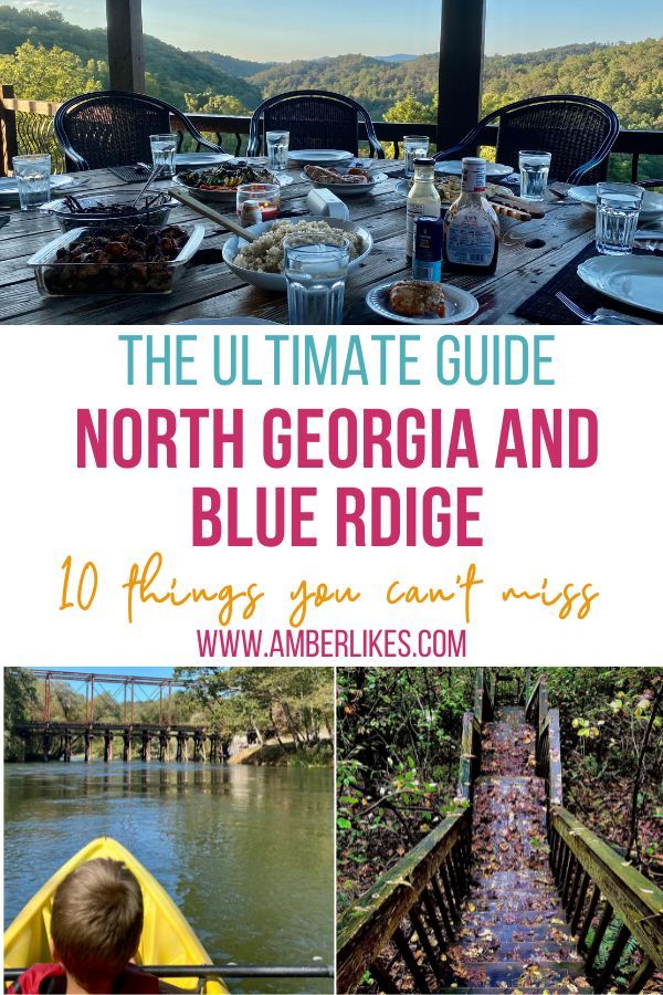 the ultimate guide to north georgia and blue ridge 10 things you can't miss