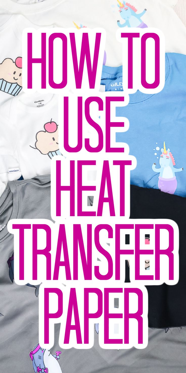 how to use heat transferer paper for t - shirts and other things you can do