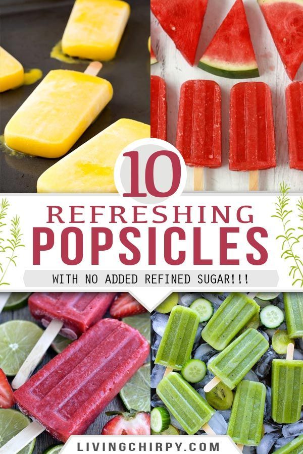 different popsicles with text overlay that reads 10 refreshing popsicles with no added refried sugar