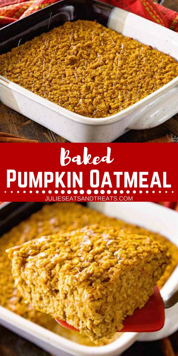 baked pumpkin oatmeal in a casserole dish