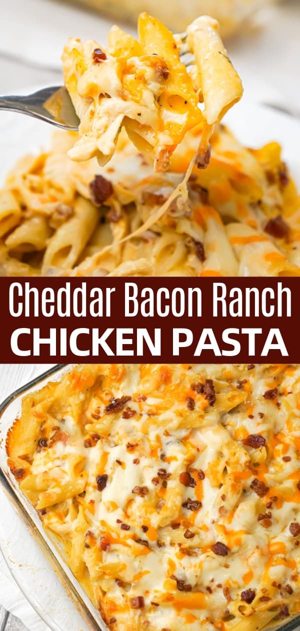 cheddar bacon ranch chicken pasta in a casserole dish