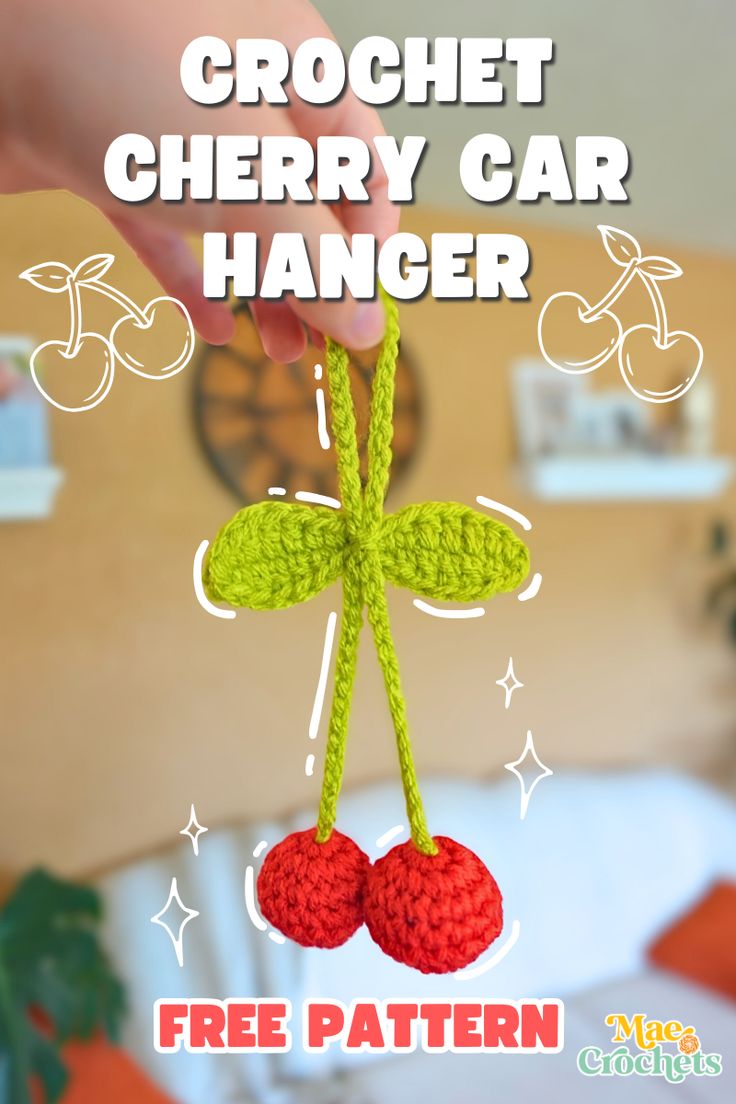 crochet cherry car hanger is shown with the words free pattern on it