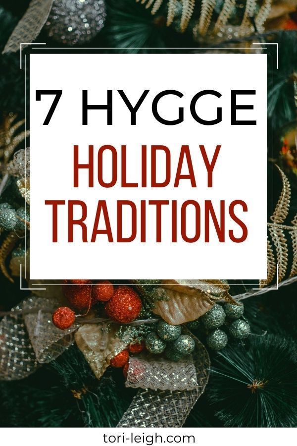 a christmas tree with the words 7 hygge holiday traditions on it's side