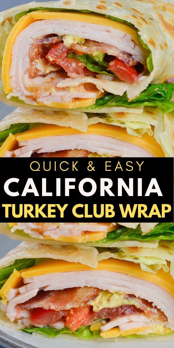 three turkey club wraps stacked on top of each other with the words quick and easy california