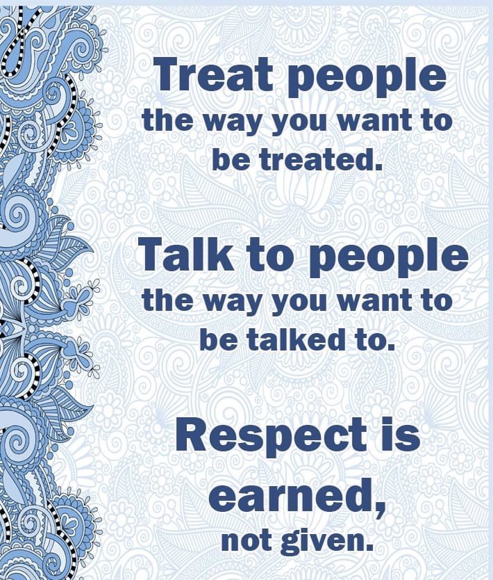 a blue and white sign that says treat people the way you want to be treated