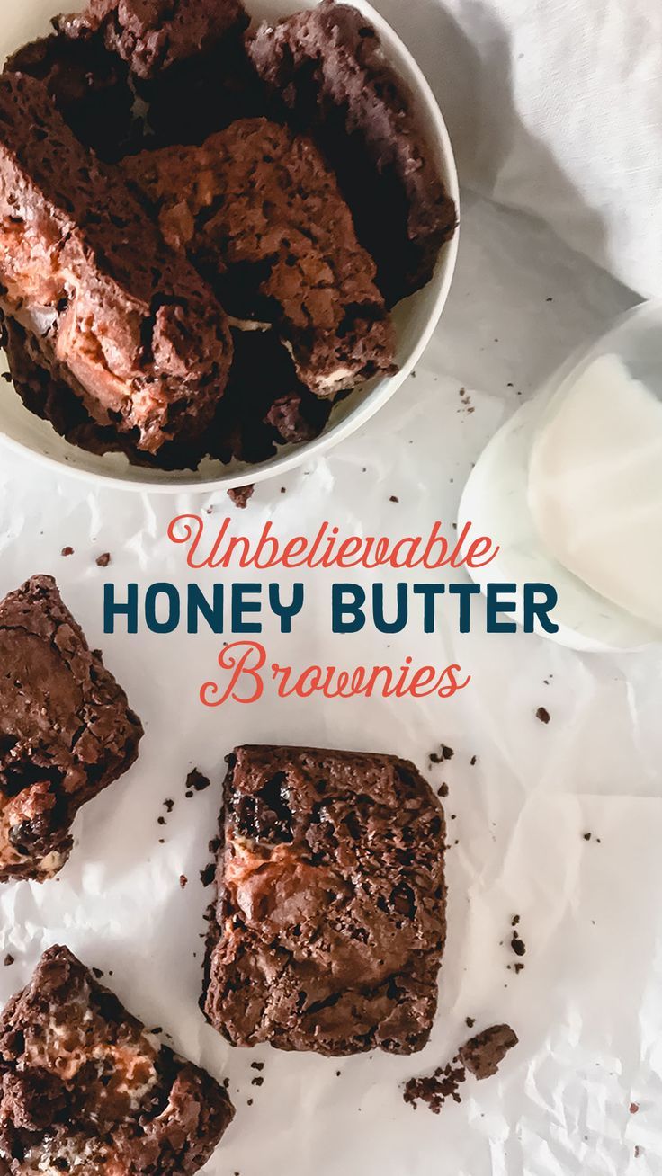 chocolate brownies and milk in a bowl with the words unbelievablely homemade honey butter brownies