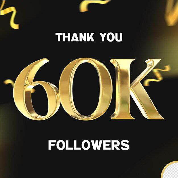 thank you 60k followers with gold letters and streamers