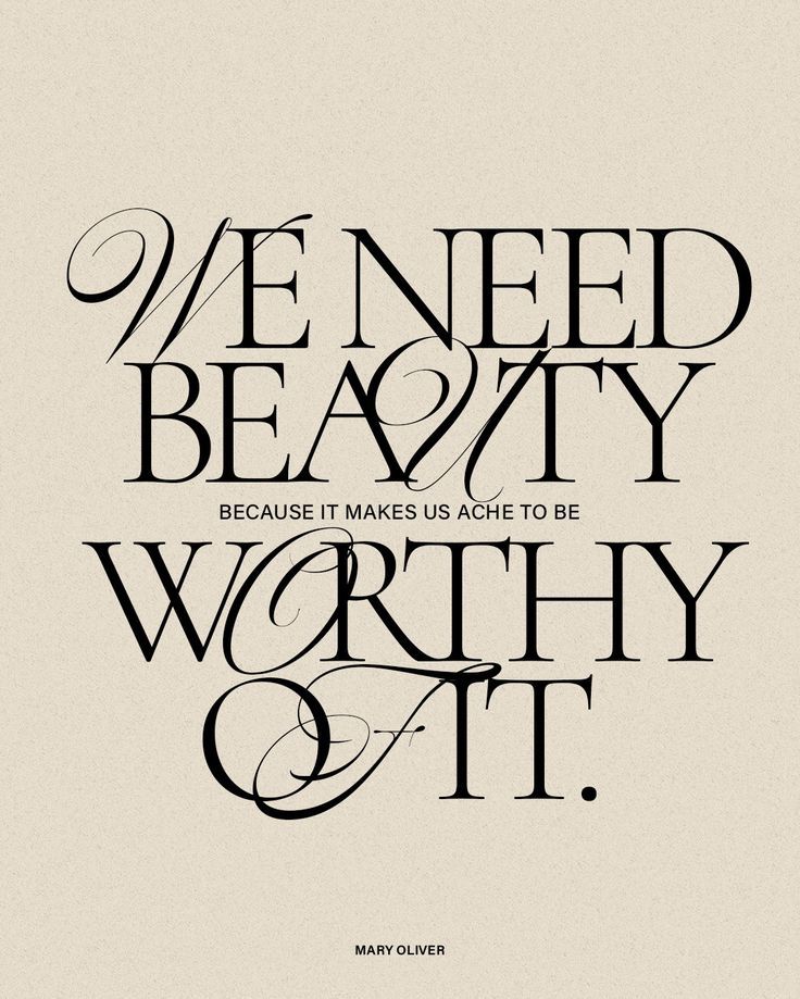 a black and white poster with the words we need beauty worthy at it on it