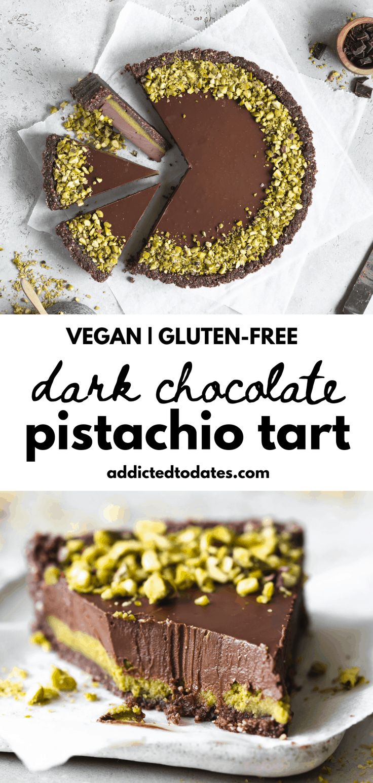 vegan gluten - free dark chocolate pistachio tart is the perfect dessert to serve