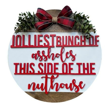 a sign that says jolliest bunche asides this side of the nuthouse