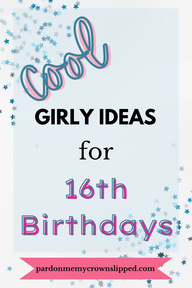 a birthday card with the words cool girl ideas for 16th birthdays on it and stars