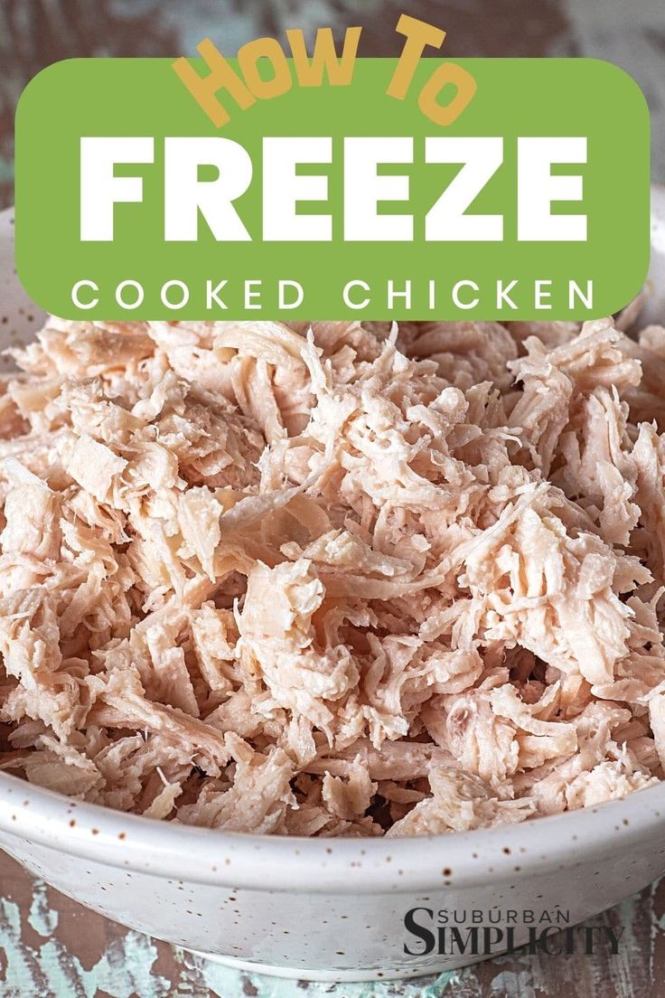 shredded chicken in a bowl with the title how to freeze cooked chicken over it's side