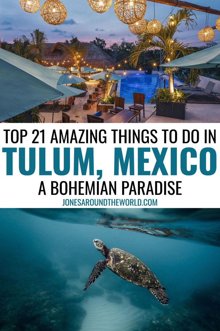 the top 21 amazing things to do in tulum, mexico - a bohemian paradise